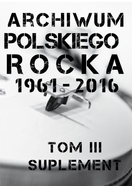 Archiwum Polskiego Rocka, tom III - &copy; 
