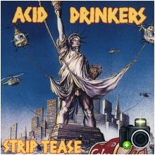 Acid Drinkers - Strip Tease Acid Drinkers - Strip Tease