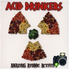 Acid Drinkers - Amazing Atomic Activity