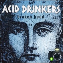 Acid Drinkers - Broken Head