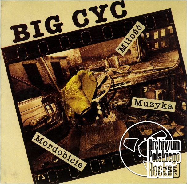 Big Cyc - Miłość, muzyka, mordobicie