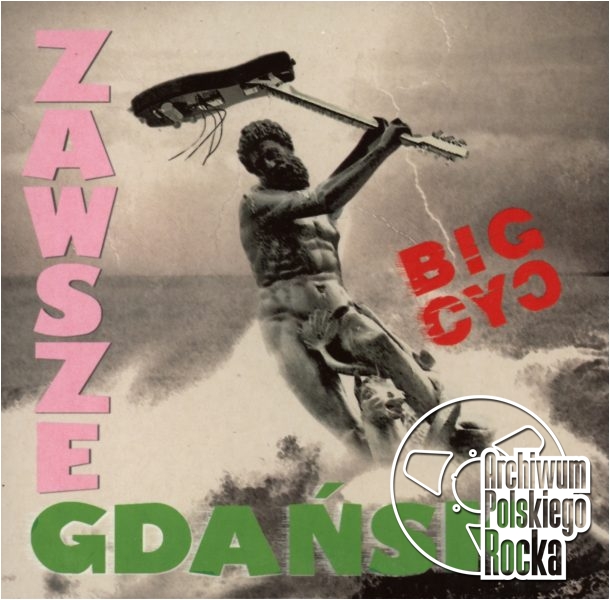 Big Cyc - Zawsze Gdańsk