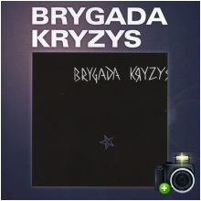 Brygada Kryzys - Brygada Kryzys