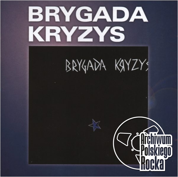 Brygada Kryzys - Brygada Kryzys