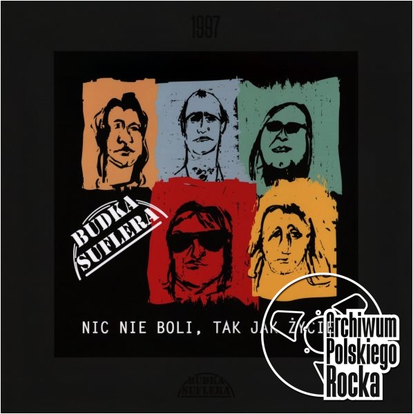 Budka Suflera - Nic nie boli, tak jak życie