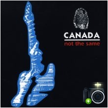 Canada - Not The Same