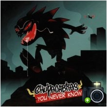 Chupacabras - You Never Know