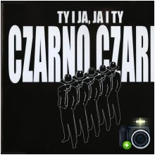 Czarno Czarni - Ty i Ja, Ja i Ty