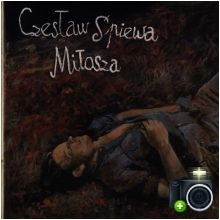 Czesław Śpiewa - Czesław Śpiewa Miłosza