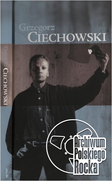 Grzegorz Ciechowski - Grzegorz Ciechowski
