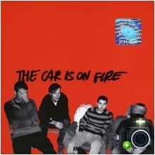 The Car Is On Fire - The Car Is On Fire