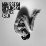 Chylińska - Forever Child