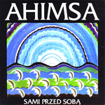 Ahimsa - Sami przed sobą