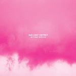 Bad Light District - Nothing Serious Bad Light District - Nothing Serious