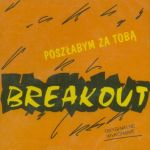 Breakout - Poszłabym za tobą