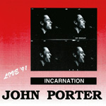 John Porter - Incarnation