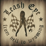 Leash Eye - From Hell to Wyoming