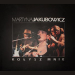 Martyna Jakubowicz - Kołysz mnie