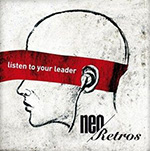 Neo Retros - Listen To Your Leader