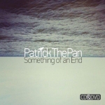 Patrick The Pan - Something of an End