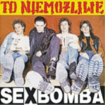 Sexbomba - To niemożliwe