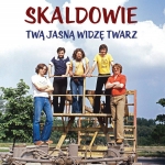 Skaldowie - Twą jasną widzę twarz