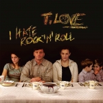 T.Love - I Hate Rock `n` Roll