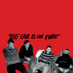 The Car Is On Fire - The Car Is On Fire
