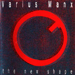 Varius Manx - The New Shape