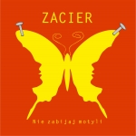 Zacier - Nie zabijaj motyli