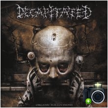 Decapitated - Organic Hallucinosis