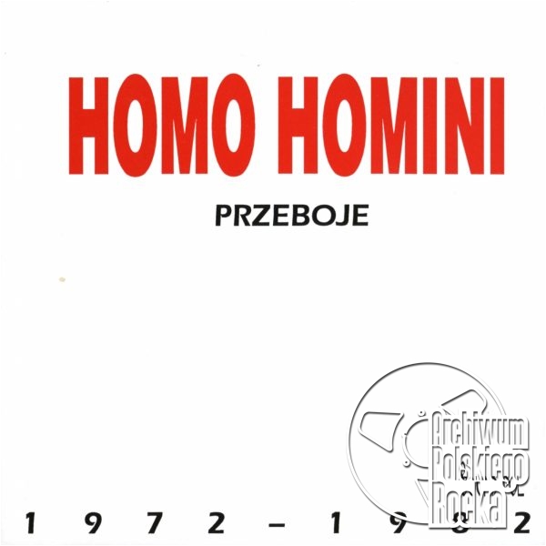 Homo Homini - Przeboje 1972 1982