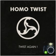 Homo Twist - Twist Again