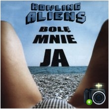 Howling Aliens - Bolę mnie ja