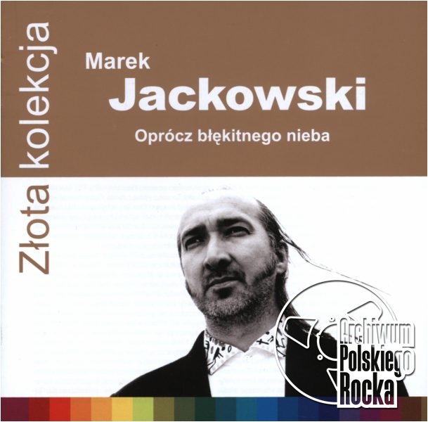 Marek Jackowski - Oprócz błękitnego nieba