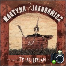 Martyna Jakubowicz - Tylko Dylan