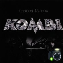 Kombi - Koncert 15-lecia Kombi