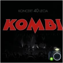 Kombi - Koncert 40-lecia Kombi
