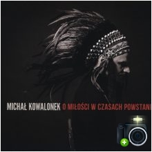 Michał Kowalonek - O miłości w czasach powstania