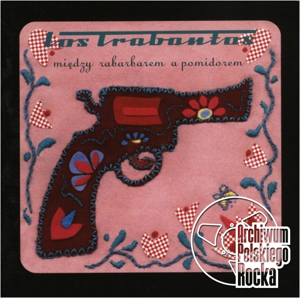 Los Trabantos - Między rabarbarem a pomidorem