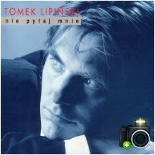 Tomasz Lipiński - Nie pytaj mnie