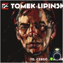 Tomasz Lipiński - To, czego pragniesz