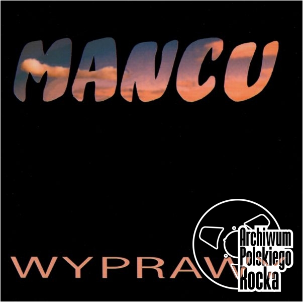 Mancu - Wyprawy