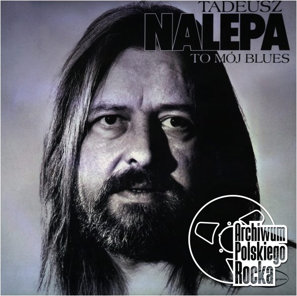 Tadeusz Nalepa - To mój blues