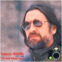 Tadeusz Nalepa - To mój blues vol.2 1987-1988 Tadeusz Nalepa - To mój blues vol.2 1987-1988