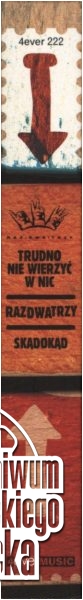 Raz, Dwa, Trzy - Trudno nie wierzyć w nic / Skądokąd