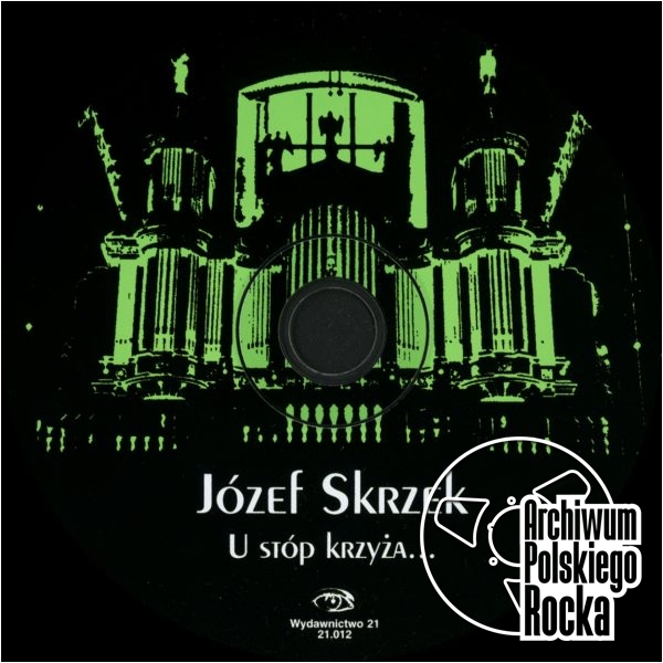 Skrzek, Józef - U stóp krzyża...