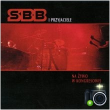 SBB - SBB i przyjaciele - Na żywo w Kongresowej