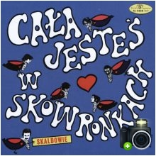 Skaldowie - Cała jesteś w skowronkach