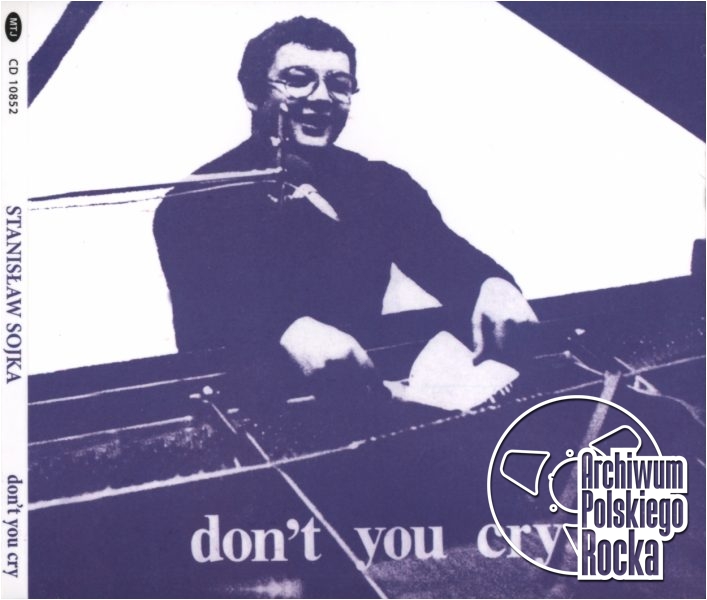 Projekt: Piotr Kłosek Sojka, Stanisław - Don`t You Cry